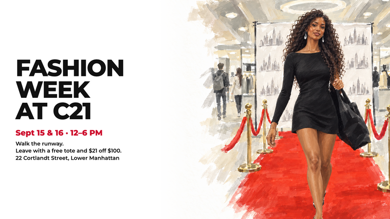 Walk the Runway at Century 21 NYC: Fashion Week, Sept 15 and 16